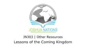 JN303 Lessons of the Coming Kingdom