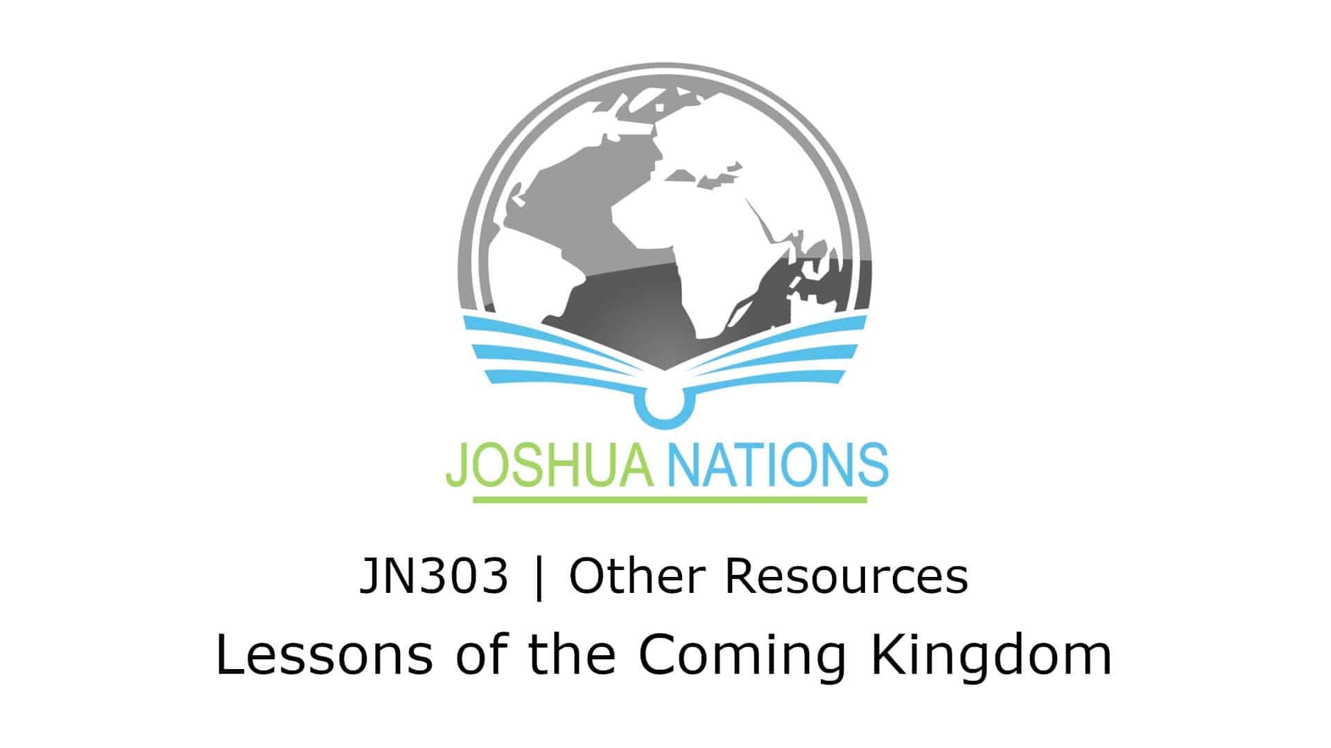 JN303 Lessons of the Coming Kingdom