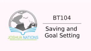 BT104 | Saving and Goal Setting